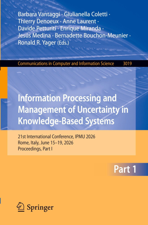 Information Processing and Management of Uncertainty in Knowledge-Based Systems
