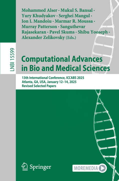 Computational Advances in Bio and Medical Sciences: 13th International Conference, ICCABS 2025, Atlanta, GA, USA, January 12–14, 2025, Revised ... (Lecture Notes in Computer Science, 15599)