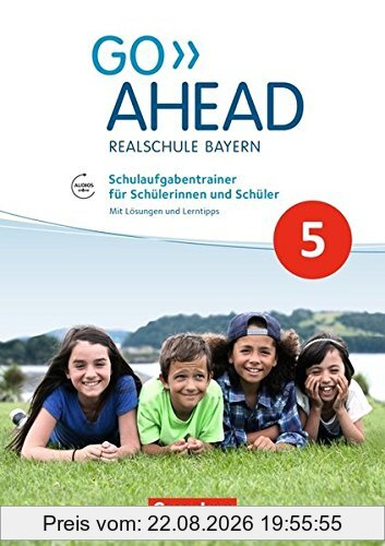 Go Ahead - Ausgabe für Realschulen in Bayern - Neue Ausgabe / 5. Jahrgangsstufe - Schulaufgabentrainer: Mit Audios online