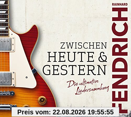 Zwischen Heute & Gestern - die Ultimative Liedersa