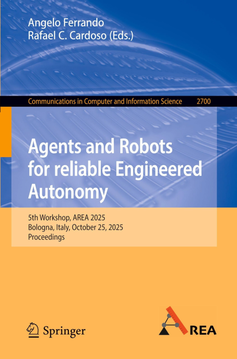 Agents and Robots for reliable Engineered Autonomy: 5th Workshop, AREA 2025, Bologna, Italy, October 25, 2025, Proceedings (Communications in Computer and Information Science, 2700)