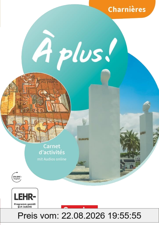 À plus ! Neubearbeitung - Französisch als 1. und 2. Fremdsprache - Ausgabe 2020 - Charnières: Carnet d'activités mit Audios online