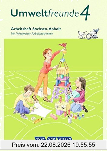 Umweltfreunde - Sachsen-Anhalt - Ausgabe 2016 / 4. Schuljahr - Arbeitsheft: Mit Wegweiser Arbeitstechniken