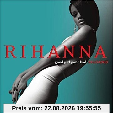 Good Girl Gone Bad (Reloaded)