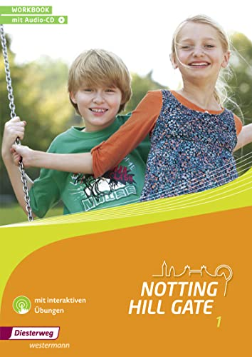Notting Hill Gate - Ausgabe 2014: Workbook 1 mit Audio-CD und interaktiven Übungen