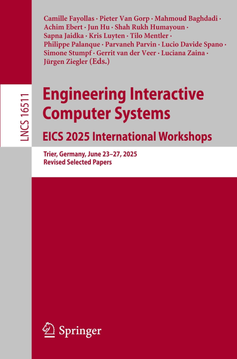 Engineering Interactive Computer Systems. EICS 2025 International Workshops