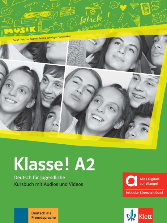 Klasse ! A2 : Deutsch für Jugendliche : Kursbuch mit Audios und Videos