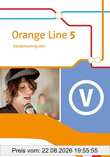 Orange Line 5: Vokabeltraining aktiv mit Lösungsheft Klasse 9 (Orange Line. Ausgabe ab 2014)